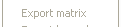 Export matrix